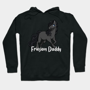 Horse Lover - Friesian Daddy Hoodie